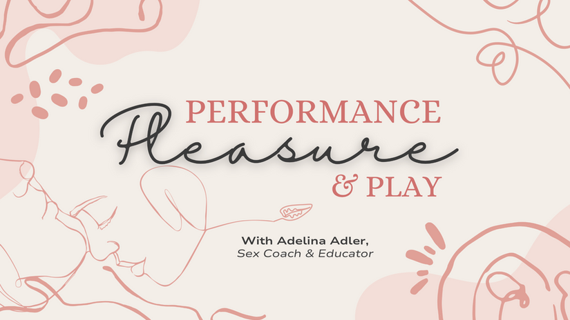 Performance, Pleasure, & Play
